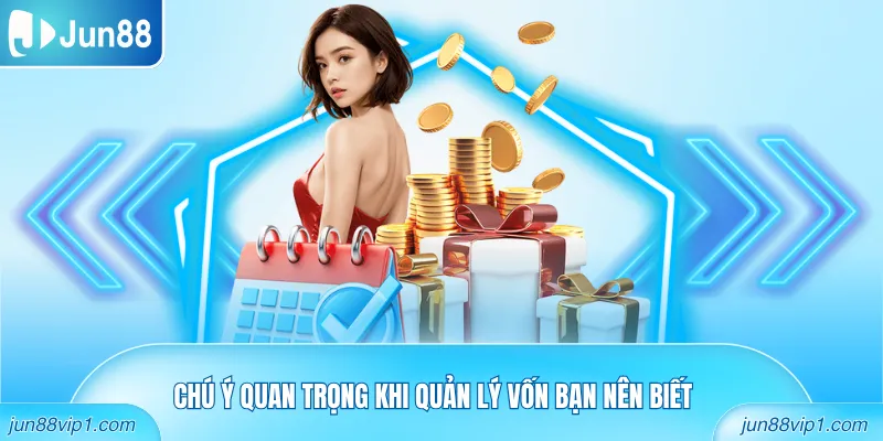 Chú ý quan trọng khi quản lý vốn bạn nên biết