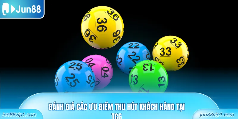 Đánh giá các ưu điểm thu hút khách hàng tại TCG