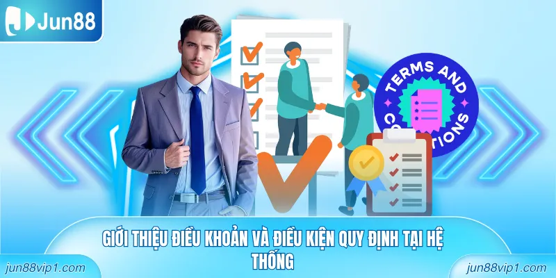 Giới thiệu điều khoản và điều kiện quy định tại hệ thống