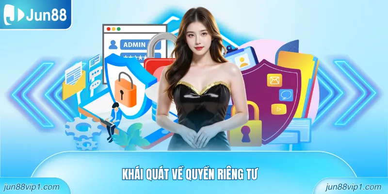 Khái quát về quyền riêng tư