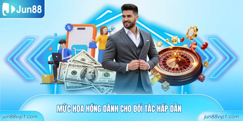 Mức hoa hồng dành cho đối tác hấp dẫn