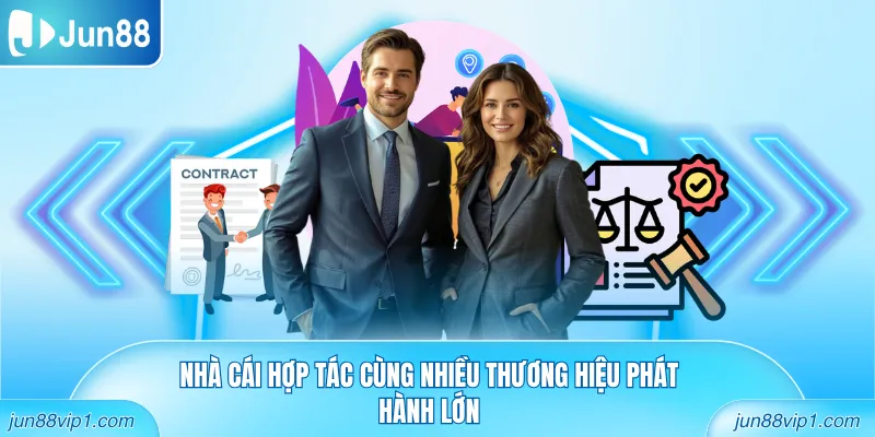 Nhà cái hợp tác cùng nhiều thương hiệu phát hành lớn