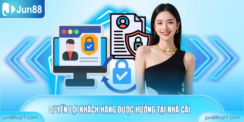 Quyền lợi khách hàng được hưởng tại nhà cái