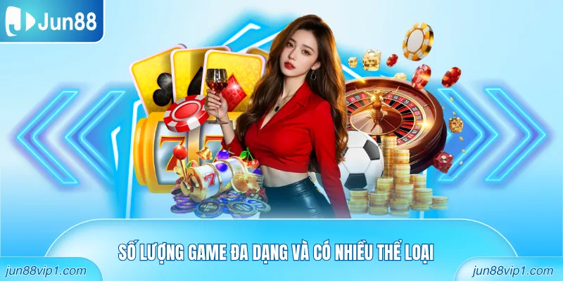 Số lượng game đa dạng và có nhiều thể loại