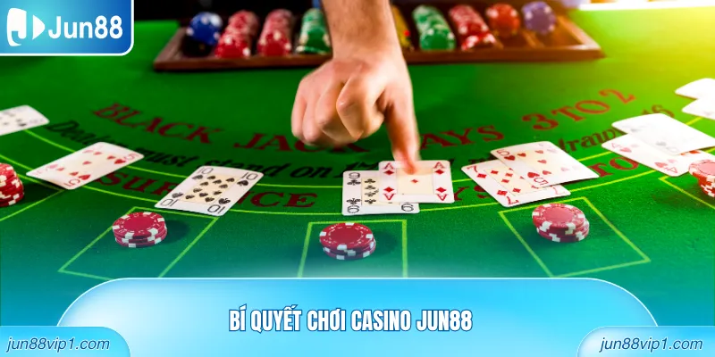 Bí quyết chơi casino JUN88