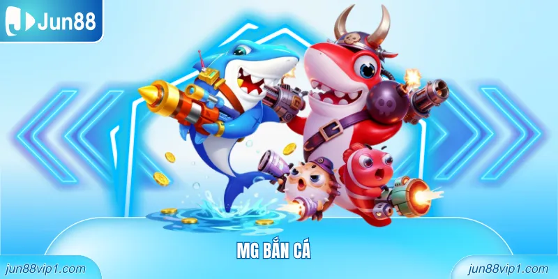 MG bắn cá